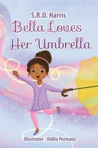 Cover of Bella Loves Her Umbrella