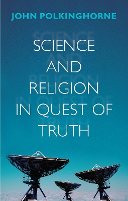 Book cover for Science and Religion in Quest of Truth