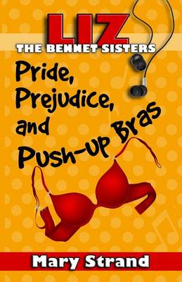 Cover of Pride, Prejudice, and Push-up Bras