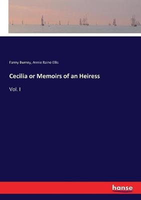 Book cover for Cecilia or Memoirs of an Heiress