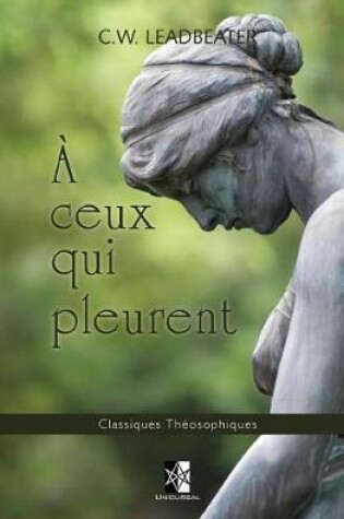 Cover of A Ceux Qui Pleurent