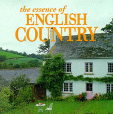 Book cover for The Essence of English Country