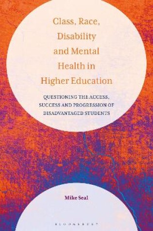 Cover of Class, Race, Disability and Mental Health in Higher Education