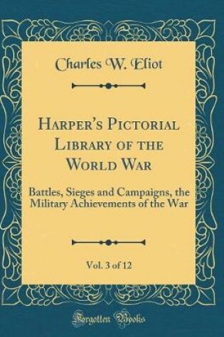 Cover of Harper's Pictorial Library of the World War, Vol. 3 of 12