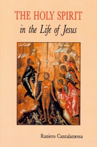 Cover of The Holy Spirit in the Life of Jesus