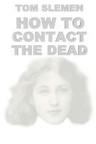 Cover of How to Contact the Dead