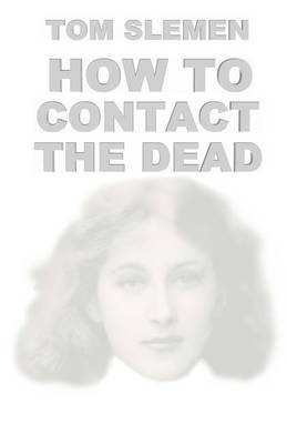 Book cover for How to Contact the Dead