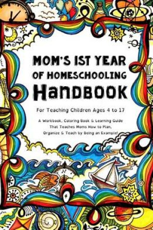 Cover of Mom's First Year of Homeschooling - Handbook