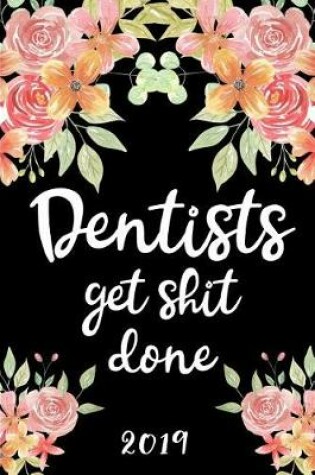 Cover of Dentists Get Shit Done 2019