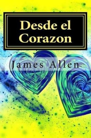 Cover of Desde El Corazon (Spanish) Edition