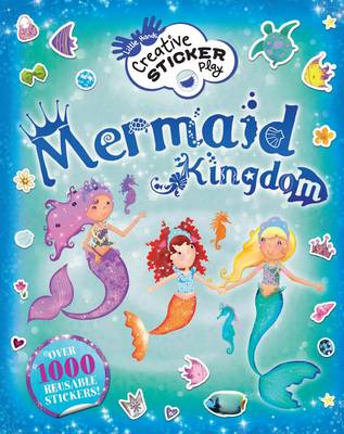 Book cover for Little Hands Creative Sticker Play: Mermaid Kingdom