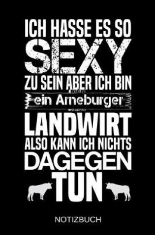 Cover of Ich hasse es so sexy zu sein aber ich bin ein Arneburger Landwirt also kann ich nichts dagegen tun