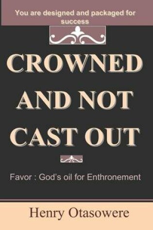 Cover of crowned and not cast out