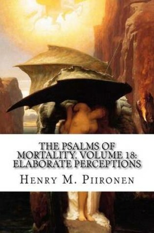 Cover of The Psalms of Mortality, Volume 18