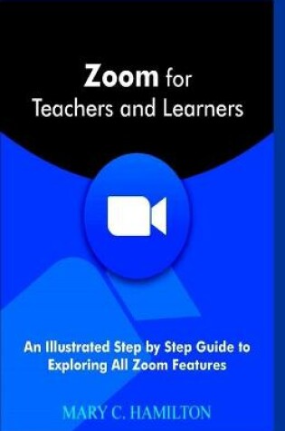 Cover of Zoom for Teachers and Learners