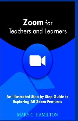 Cover of Zoom for Teachers and Learners