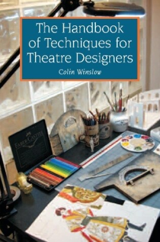 Cover of The Handbook of Techniques for Theatre Designers