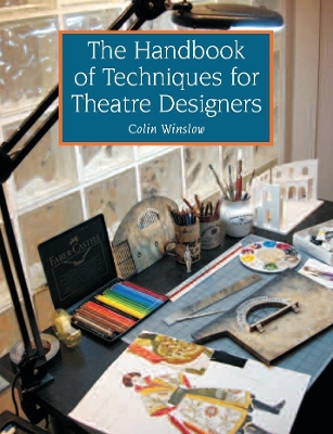 Book cover for The Handbook of Techniques for Theatre Designers