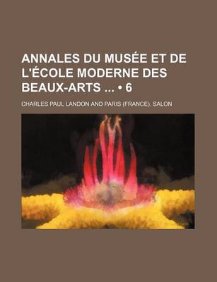 Book cover for Annales Du Musee Et de L'Ecole Moderne Des Beaux-Arts (6)