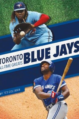 Cover of Toronto Blue Jays All-Time Greats