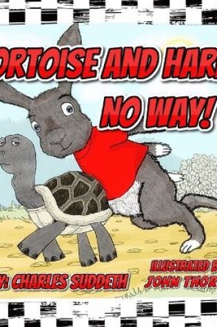 Cover of Tortoise and Hare? No Way!