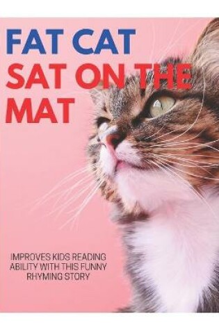 Cover of Fat Cat Sat on the Mat