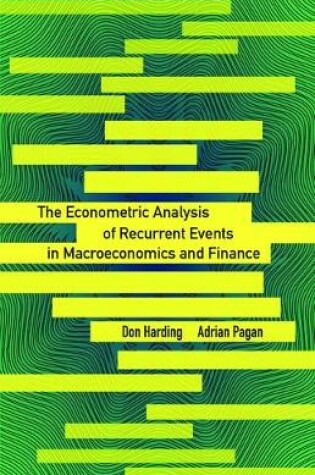 Cover of The Econometric Analysis of Recurrent Events in Macroeconomics and Finance