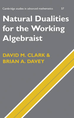 Cover of Natural Dualities for the Working Algebraist