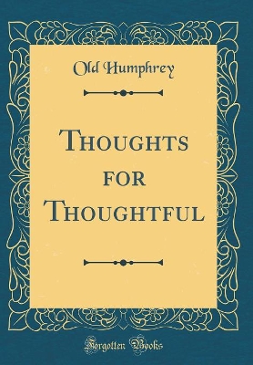 Book cover for Thoughts for Thoughtful (Classic Reprint)