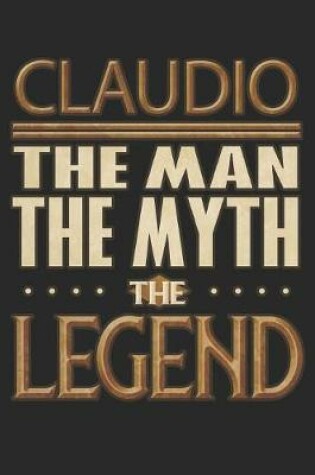 Cover of Claudio The Man The Myth The Legend