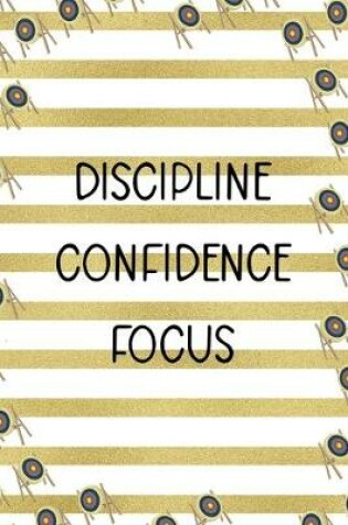Cover of Discipline Confidence Focus