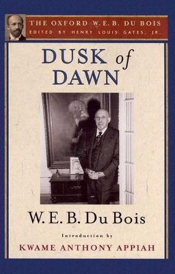 Book cover for Dusk of Dawn (The Oxford W. E. B. Du Bois)