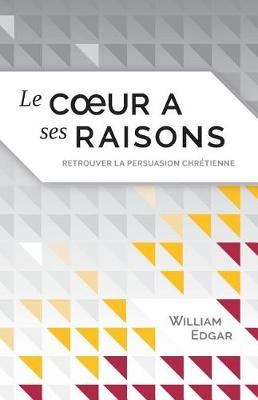 Book cover for Le coeur a ses raisons (Reasons of the Heart)