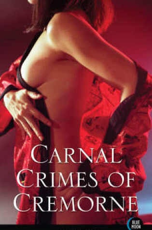 Cover of Carnal Crimes of Cremorne