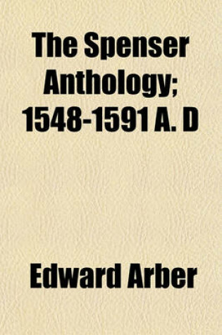 Cover of The Spenser Anthology; 1548-1591 A. D