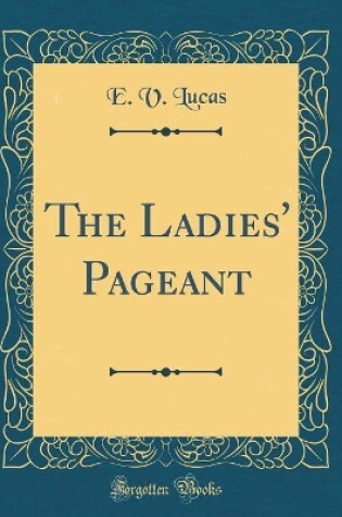 Cover of The Ladies' Pageant (Classic Reprint)