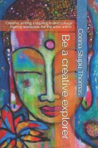 Cover of Be a creative explorer