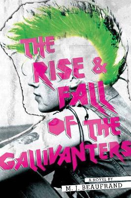 The Rise and Fall of the Gallivanters by M J Beaufrand, Jack Wang