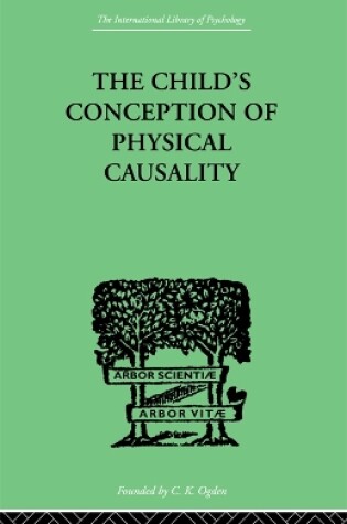 Cover of THE CHILD'S CONCEPTION OF Physical CAUSALITY