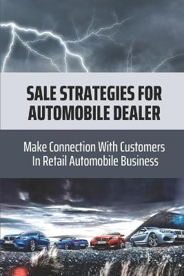 Book cover for Sale Strategies For Automobile Dealer