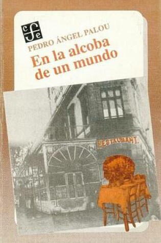 Cover of En La Alcoba de Un Mundo