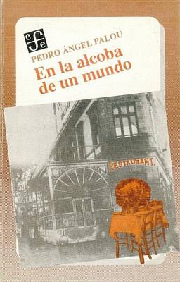 Cover of En La Alcoba de Un Mundo