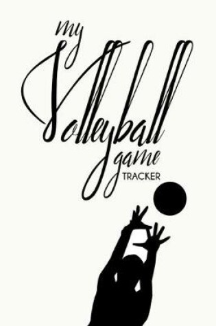 Cover of My Volleyball Game Tracker