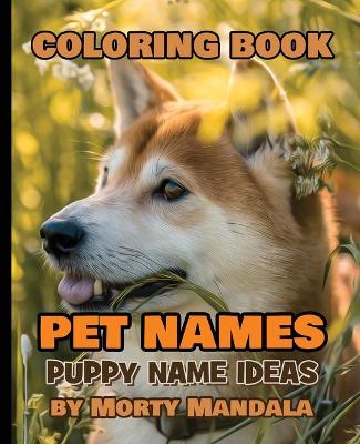 Book cover for Coloring book - Pet Names - Puppy Name Ideas - 75+ Names Over Mandalas