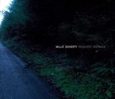 Book cover for Willie Doherty: Requisite Distance