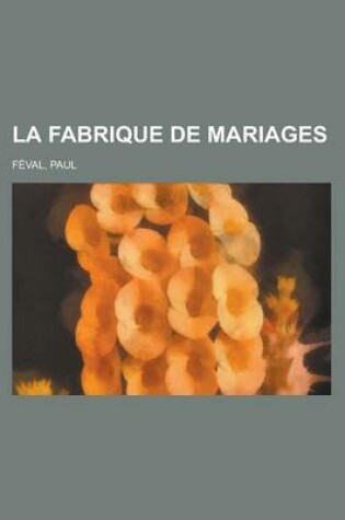 Cover of La Fabrique de Mariages (II)