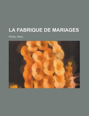 Book cover for La Fabrique de Mariages (II)