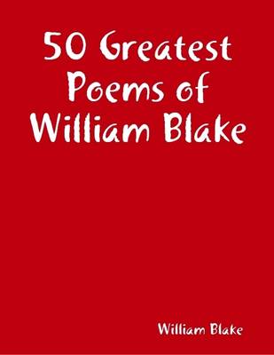 Book cover for 50 Greatest Poems of William Blake
