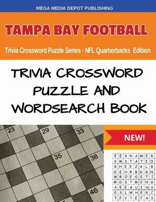 Book cover for Tampa Bay Football Trivia Crossword Puzzle Series - NFL Quarterbacks Edition