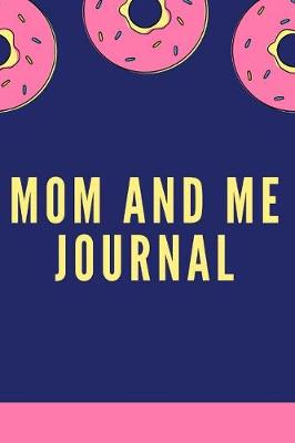 Book cover for Mom and Me Journal